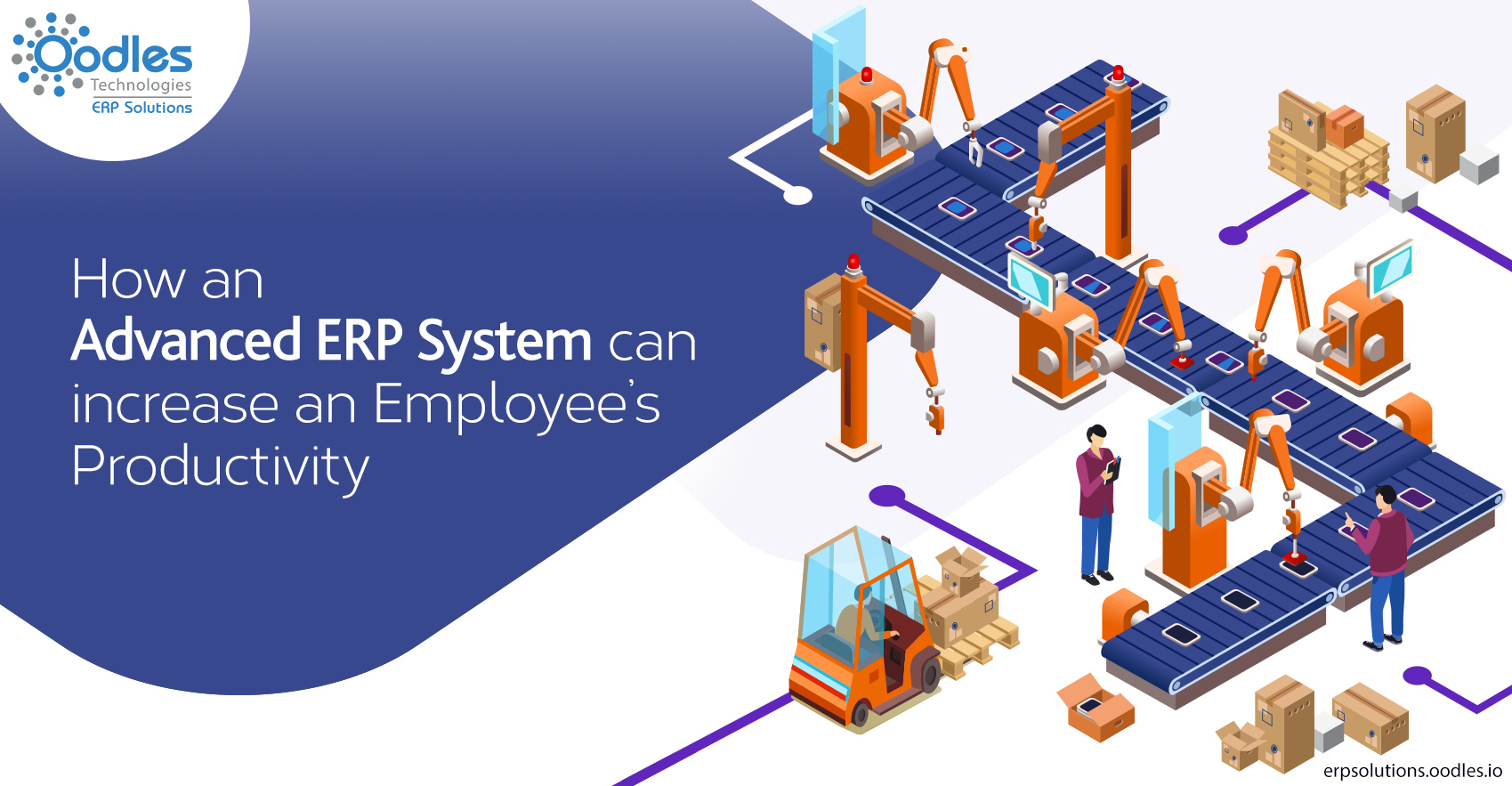 Advanced ERP System: Increase Employee's Productivity