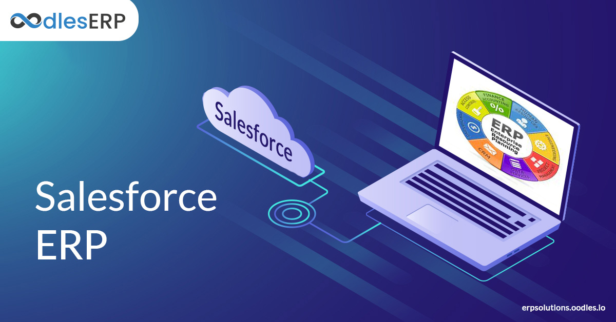 Salesforce ERP: Why It Is The Best Combination