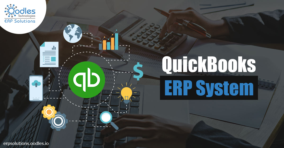 QuickBooks ERP System: Why It Is The Right Solution For Businesses