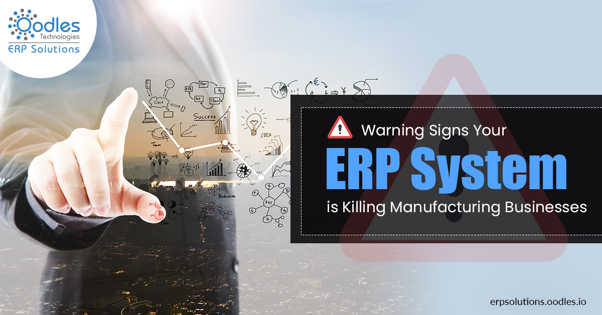 Warning Signs Your ERP System is Killing Manufacturing Businesses