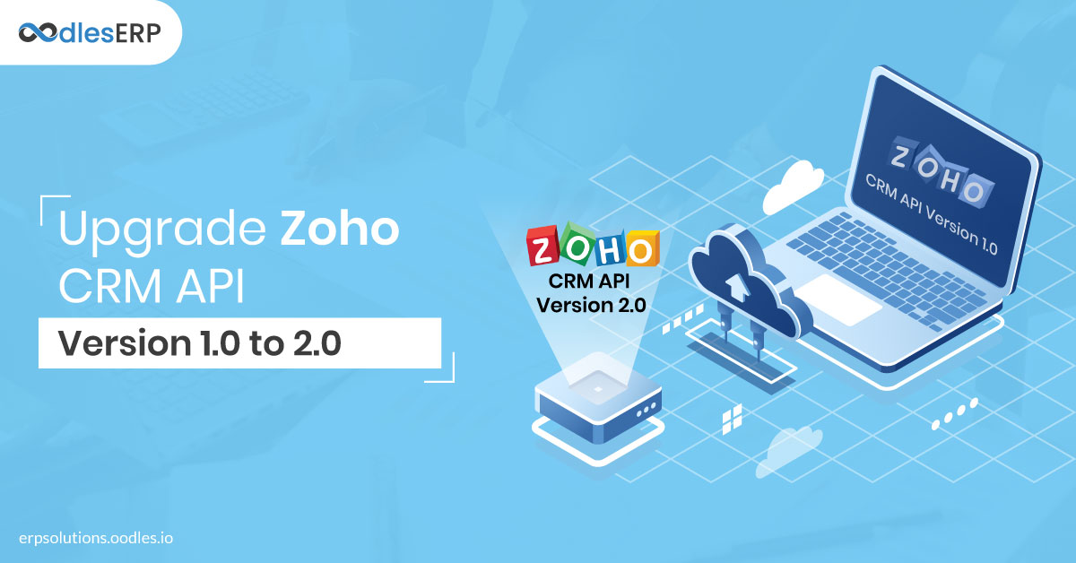 Upgrade Zoho CRM API | Zoho API Integration Services