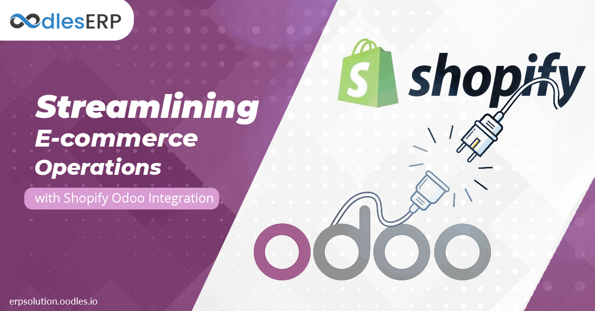 Streamlining E-commerce Operations with Shopify Odoo Integration