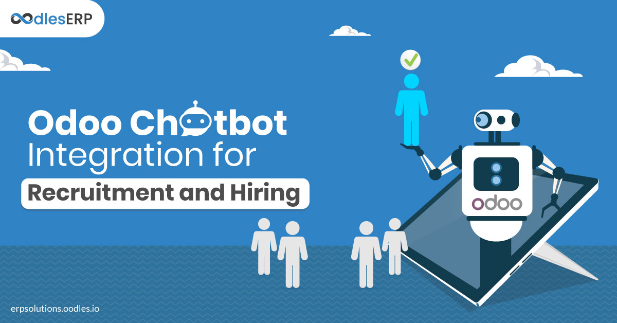 Benefits of Odoo Chatbot Integration for Recruitment and Hiring 