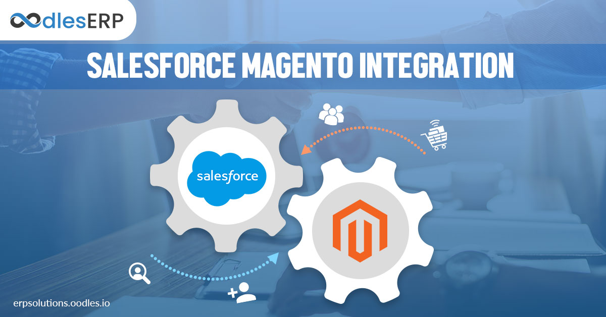 Enhancing E-commerce Experiences with Salesforce Magento Integration