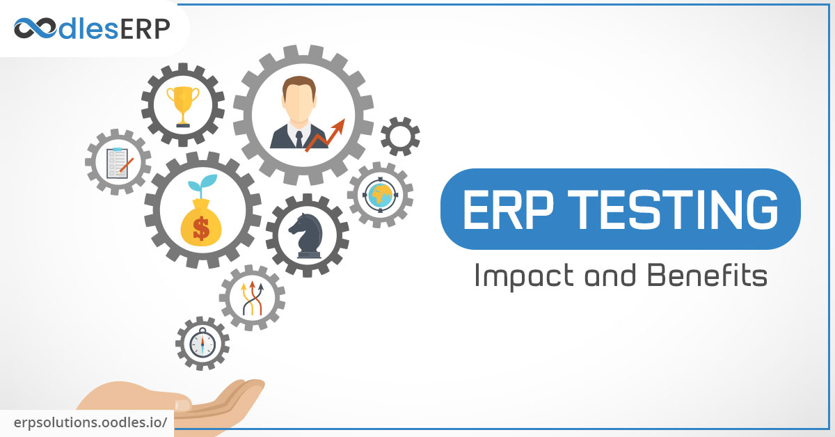 ERP Testing: Impact and Benefits | ERP Software Solutions