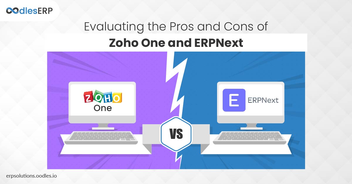 Evaluating the Pros and Cons of ERPNext vs Zoho One