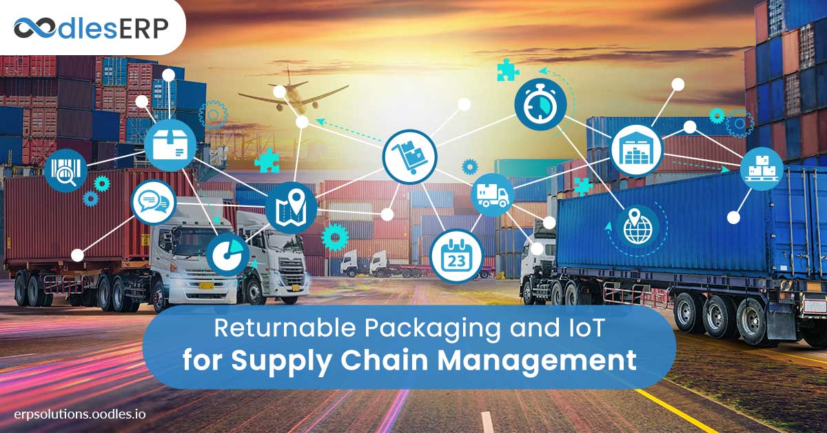 Iot Enabled Supply Chain Solutions To Track Returnable Packaging