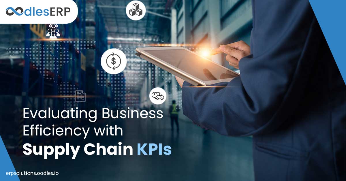 Evaluating Business Efficiency with Supply Chain KPIs