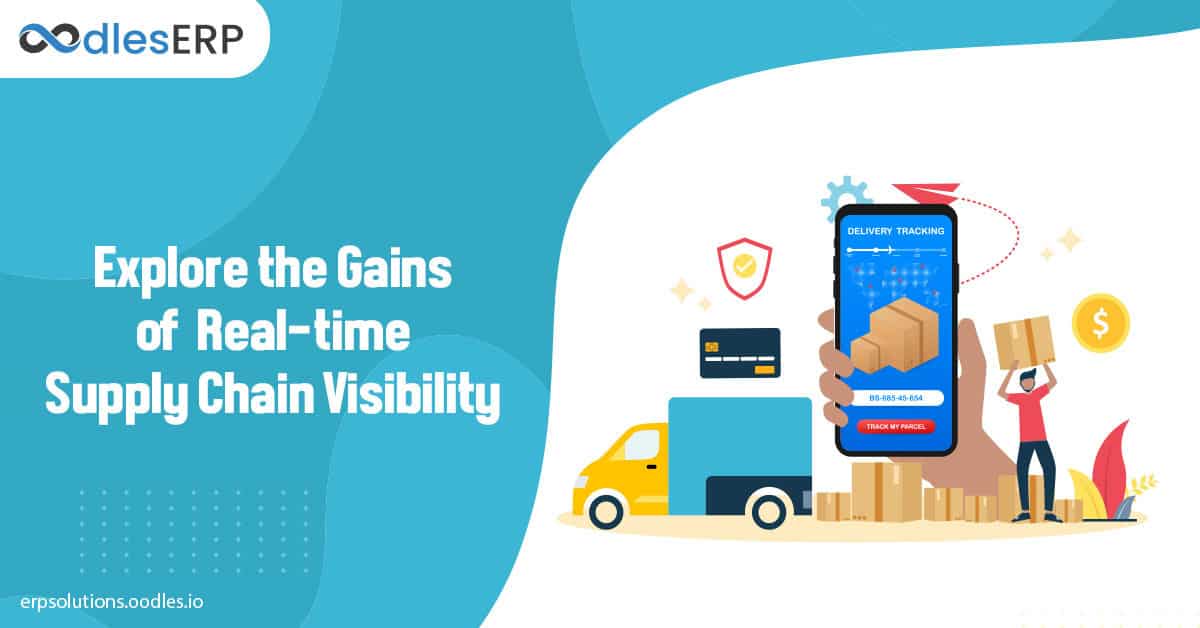 Explore the Gains of Real-time Supply Chain Visibility