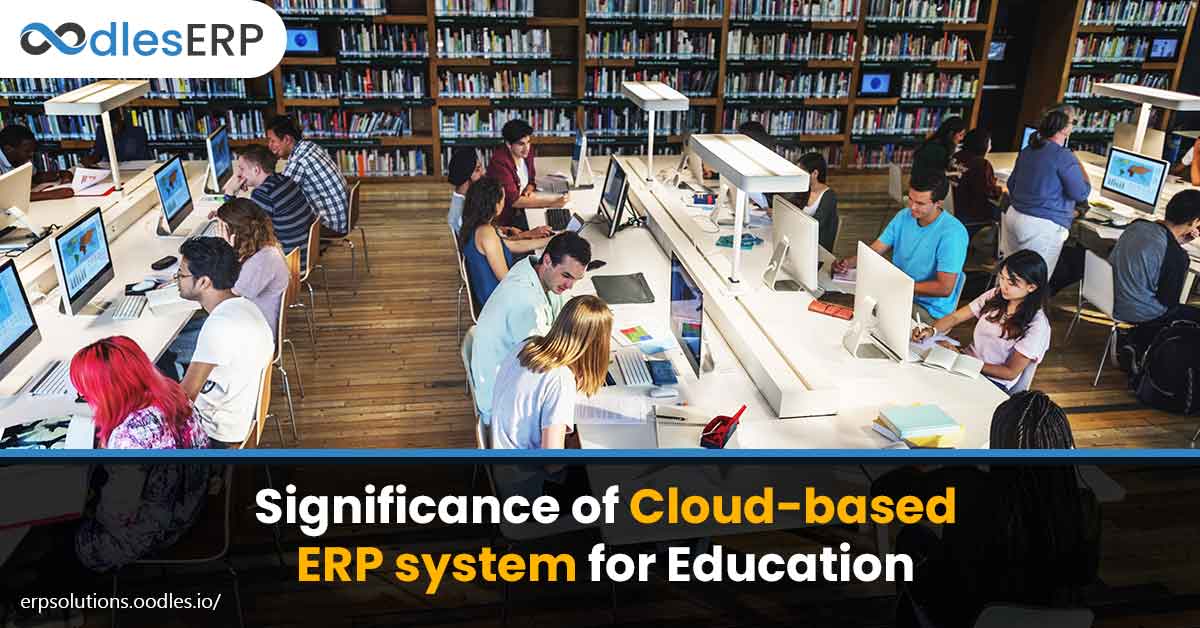 Significance of a Cloud-based ERP  for Education
