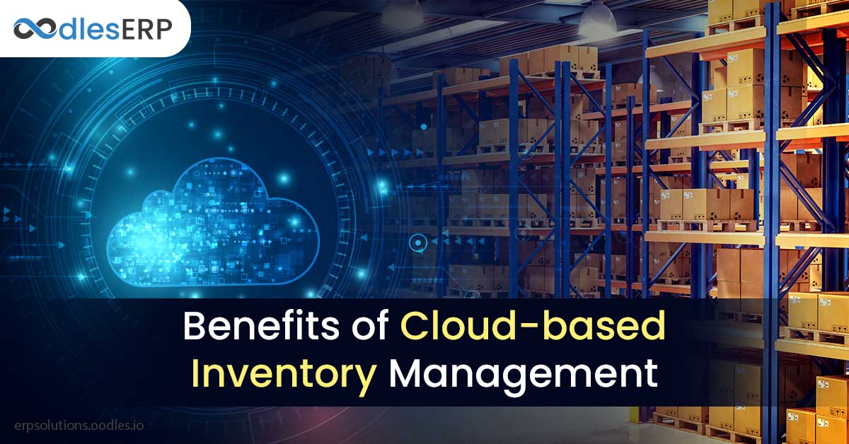 Benefits of Cloud-based Inventory Management