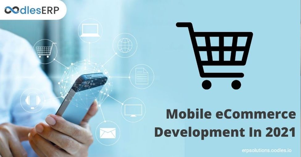 Mobile eCommerce Application Development In 2021