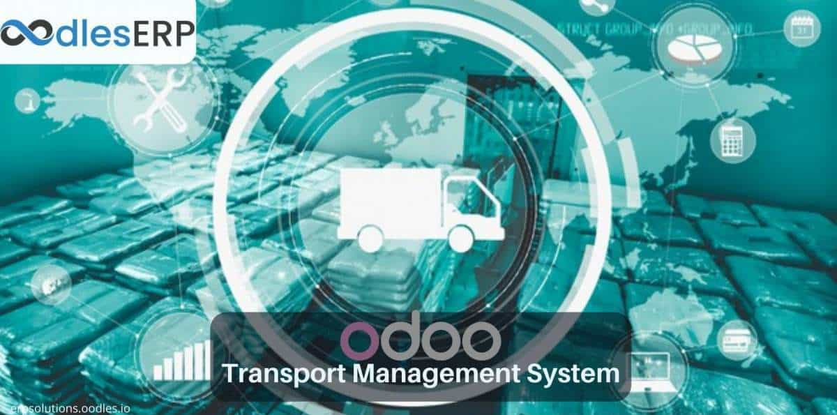 Odoo Transport Management System To Enhance Logistics Efficiency