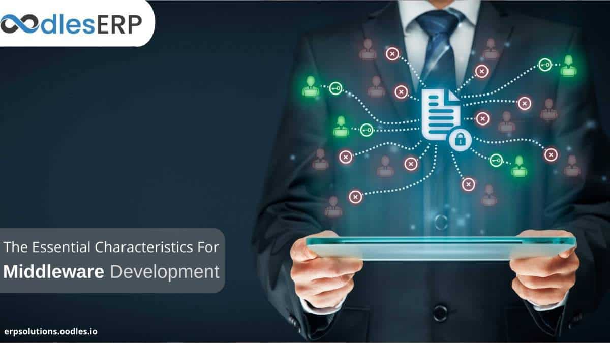 The Essential Features and Characteristics For Middleware Development