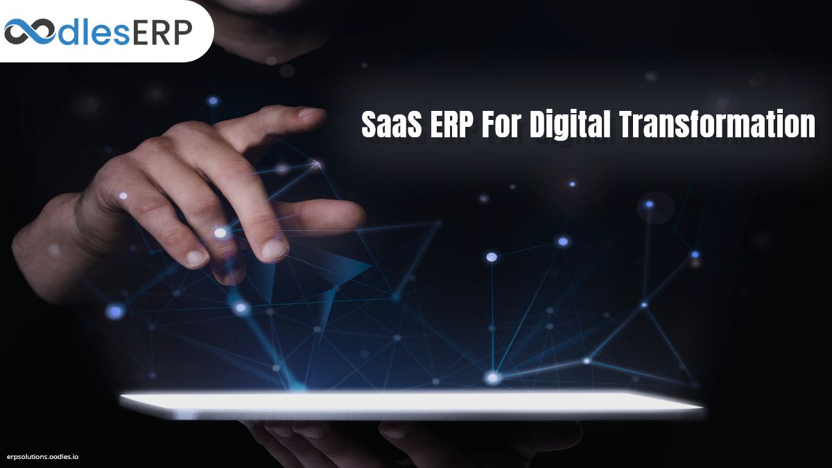 Achieve Digital Transformation Through SaaS ERP Development
