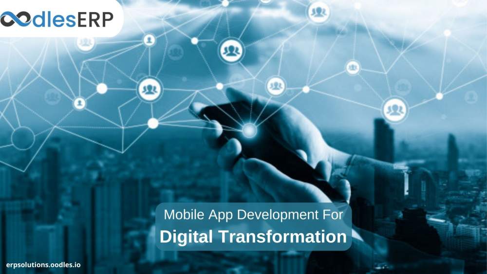 Digital Transformation Services: Developing Mobile Apps For Business Success
