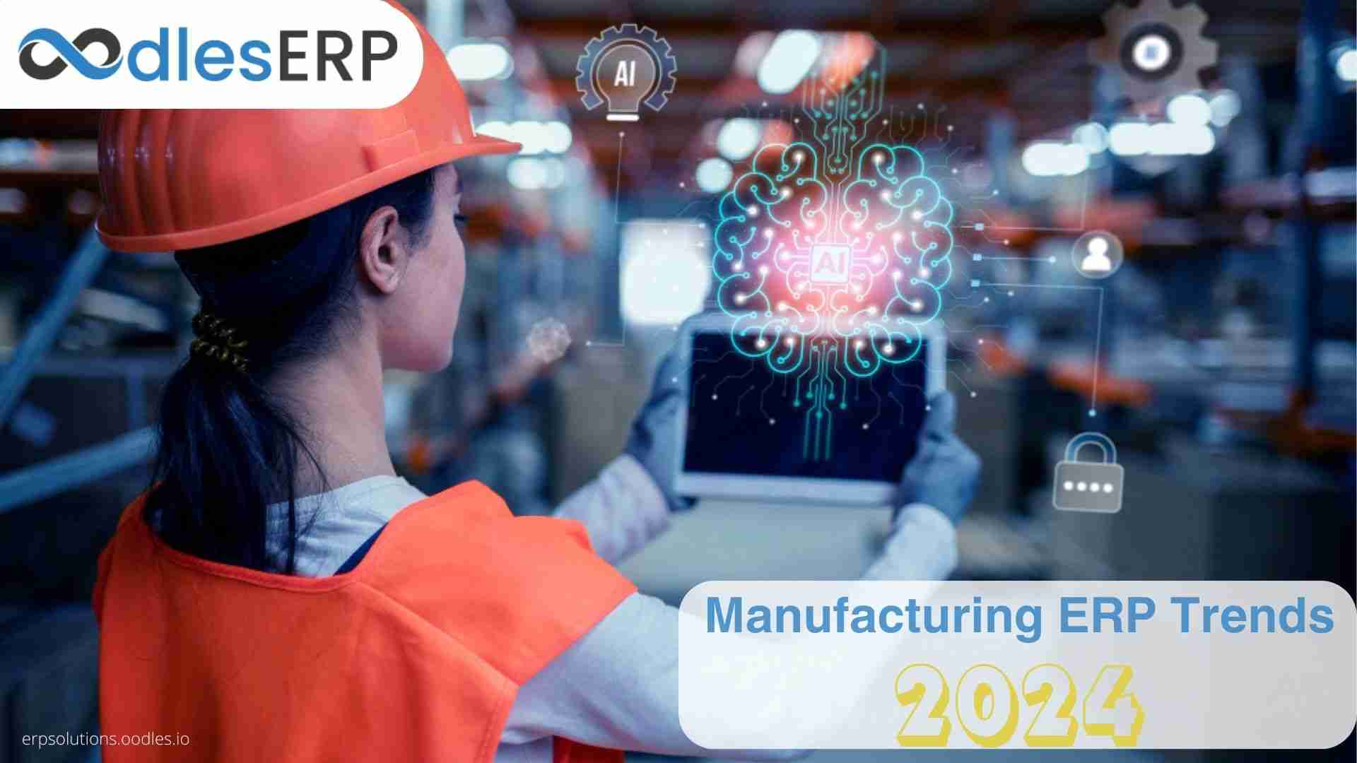 Manufacturing ERP Trends For 2024