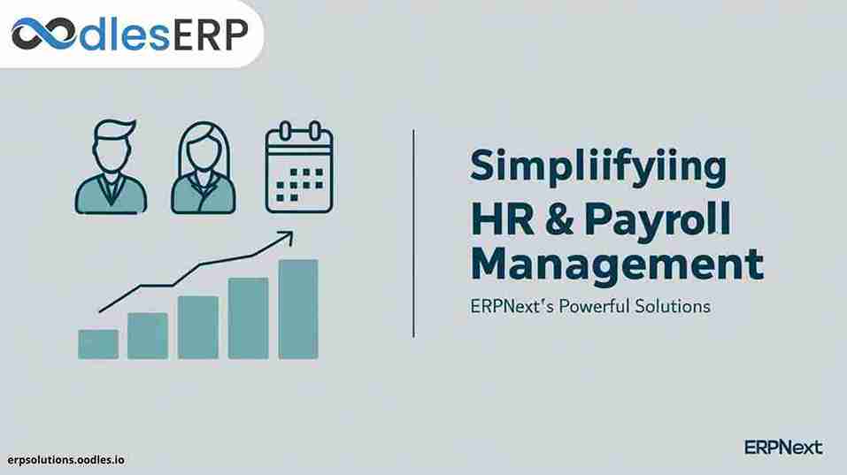 Simplifying HR & Payroll Management: ERPNext's Powerful Solutions