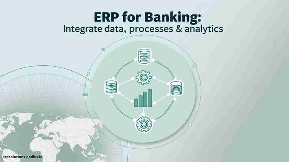 ERP for Banking: Integrate Data, Processes & Analytics